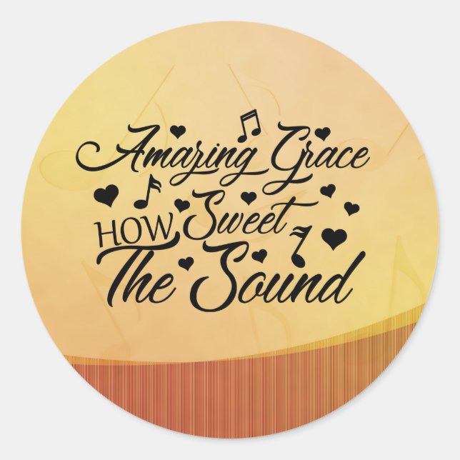 Amazing Grace How Sweet the Sound Hymn Classic Round Sticker (Front)
