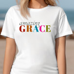 Amazing Grace T-Shirt<br><div class="desc">Amazing Grace T-Shirt</div>