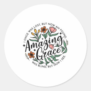 Amazing Grace Wildflower Christian Jesus Happy Eas Classic Round Sticker
