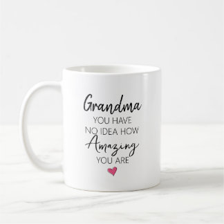 Amazing Grandma Birthday Appreciation Quote Coffee Mug