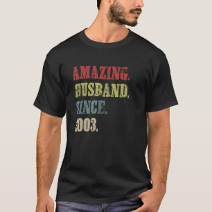 Amazing Husband Since 2003 19 Wedding Aniversary T-Shirt
