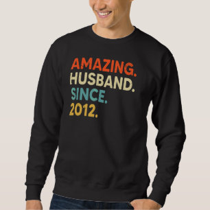 Amazing Husband Since 2012 10 Wedding Aniversary Sweatshirt