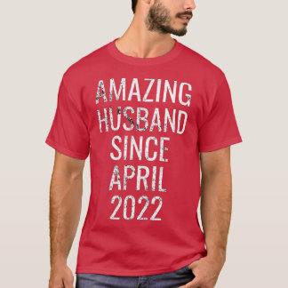Amazing Husband Since April 2022 Present Gift  T-Shirt