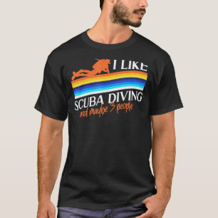 Amazing I Like Scuba Diving And Maybe 3 People Vin T-Shirt