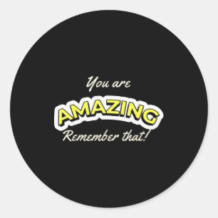 Amazing Inspirational Quote Motivational Saying Classic Round Sticker