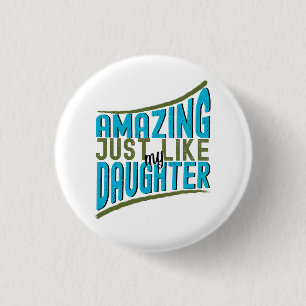 Amazing Just Like My Daughter, Proud Family Modern 3 Cm Round Badge