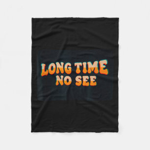 Amazing Long Time No See Graphic Fleece Blanket