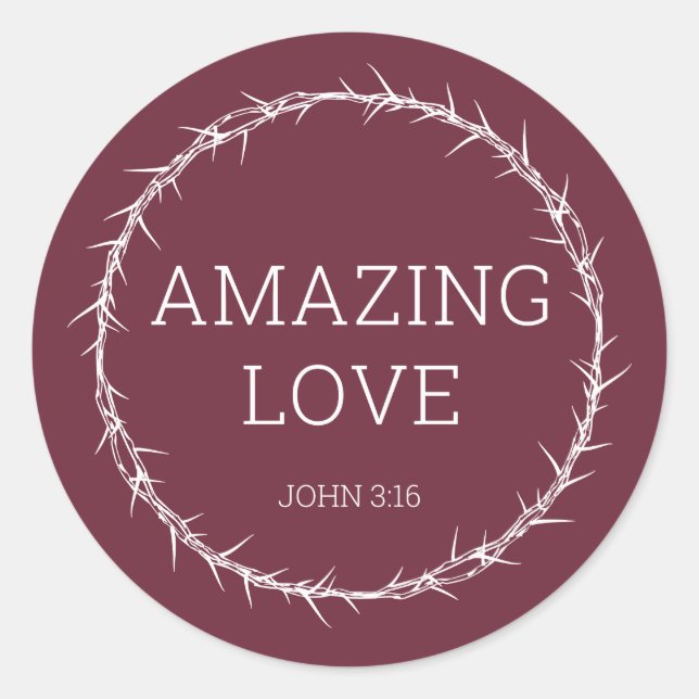Amazing Love – Jesus Christ Easter Crown of Thorns Classic Round Sticker (Front)