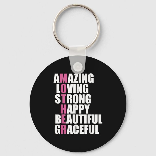 Amazing Loving Strong Happy Beautiful Graceful  Key Ring (Front)