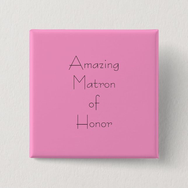 Amazing Matron of Honour 15 Cm Square Badge (Front)