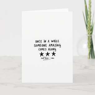 Amazing Me Funny Card