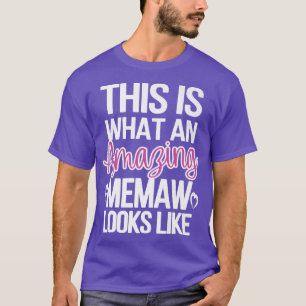 Amazing Memaw Grandmother Appreciation Memaw Grand T-Shirt