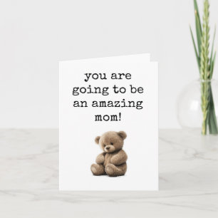 Amazing Mom, Maternity Leave, Baby Shower Card
