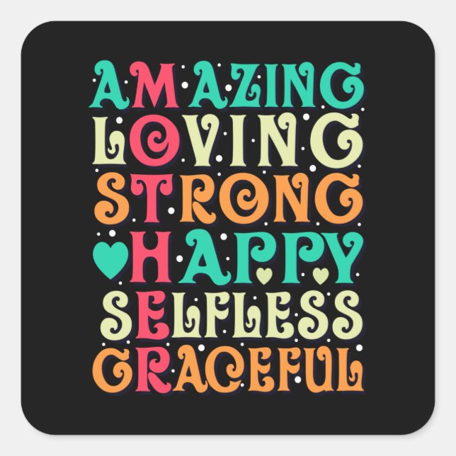 Amazing Mother Love Inspirational Mum Quote Square Sticker (Front)