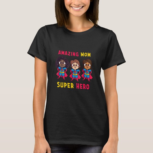 Amazing Mum Super Hero  Happy Men Women Mother's D T-Shirt (Front)