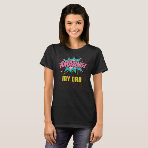 Amazing My Dad t-shirt