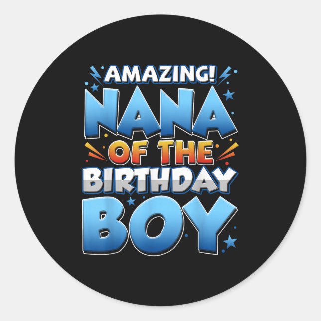 Amazing Nana Of The Birthday Boy Matching Family M Classic Round Sticker (Front)