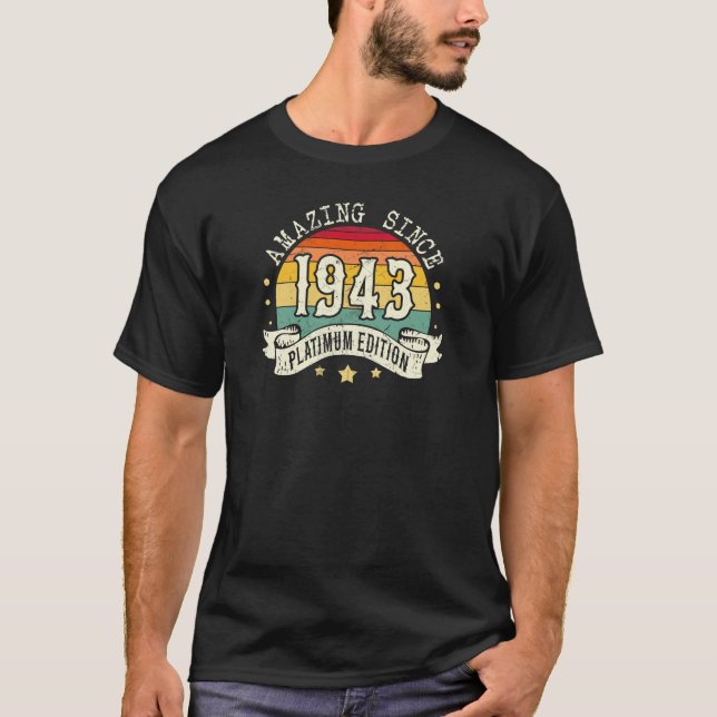 Amazing Platinum Edition Born In 1943 Birthday  T-Shirt (Front)