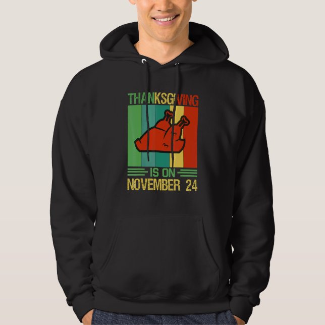 Amazing  Quotes Thanksgiving Is On November 24 Hoodie (Front)