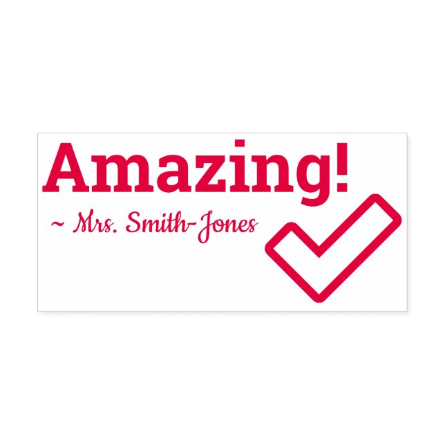 "Amazing!" + School Teacher's Name Rubber Stamp (Design)