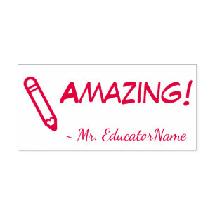 "Amazing!" + School Teacher's Name Rubber Stamp