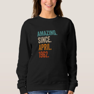 Amazing Since April 1962 61st Birthday Premium Sweatshirt