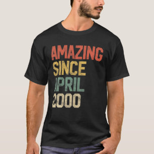 Amazing Since April 2000 Men Woman 21St Birthday 2 T-Shirt