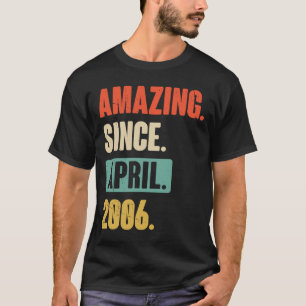 Amazing Since April 2006 Birthday 17th Decoration T-Shirt