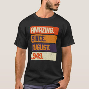 Amazing Since August 1949 Retro 74 Years Old 74th T-Shirt