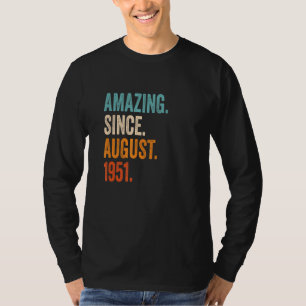 Amazing Since August 1951 72nd Birthday T-Shirt