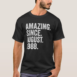 Amazing Since August 1988 35 Years Old 35th Birthd T-Shirt