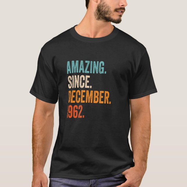 Amazing Since December 1962 60th Birthday T-Shirt (Front)