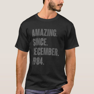 Amazing Since December 1984 38 Year Old 38th Birth T-Shirt