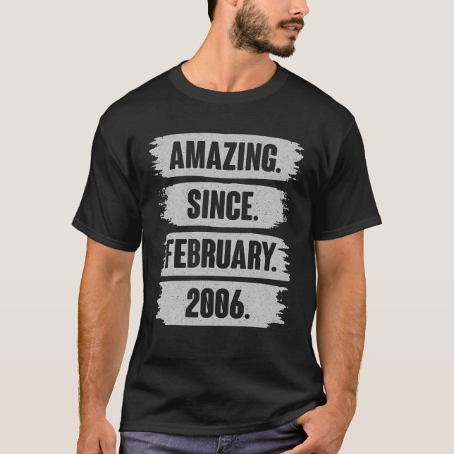 Amazing Since February 2006 16 Year Old Gift - 16T T-Shirt (Front)