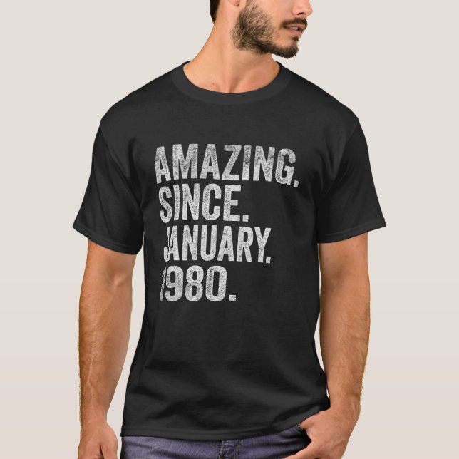 Amazing Since January 1980 43 Years Old 43rd Birth T-Shirt (Front)