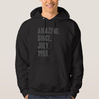 Amazing Since July 1951 71 Year Old 71st Birthda Hoodie