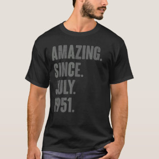 Amazing Since July 1951 71 Year Old 71st Birthda T-Shirt