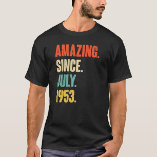 Amazing Since July 1953 69 Year Old 69th Birthda T-Shirt