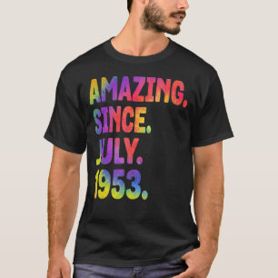 Amazing Since July 1953 70 Years Old 70th Birthday T-Shirt