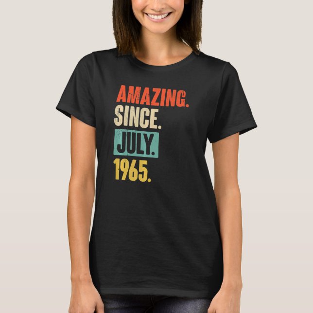 Amazing Since July 1965  57 Year Old 57th Birthday T-Shirt (Front)