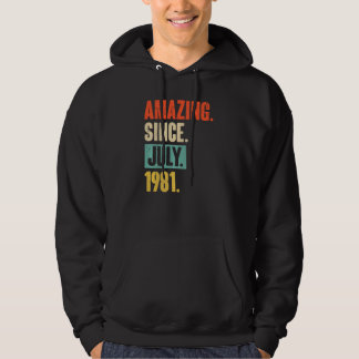 Amazing Since July 1981  41 Year Old 41st Birthday Hoodie
