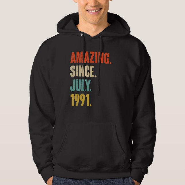 Amazing Since July 1991  31 Year Old Gift 31st Bir Hoodie (Front)