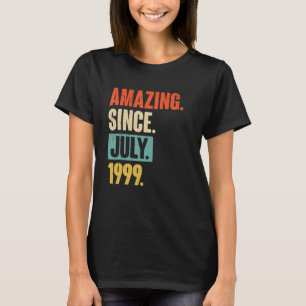 Amazing Since July 1999 23 Year Old 23rd Birthday T-Shirt
