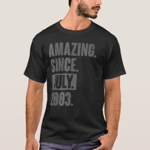 Amazing Since July 2003 19 Year Old 19th Birthday T-Shirt