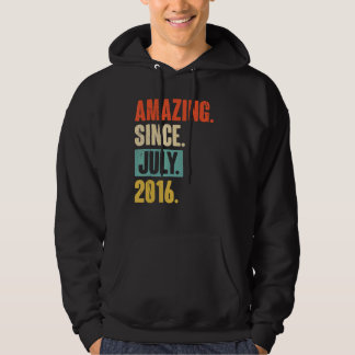 Amazing Since July 2016 6 Year Old 6th Birthday G Hoodie