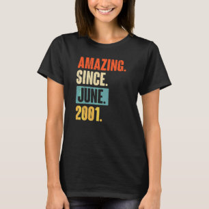 Amazing Since June 2001 21 Year Old 21st Birthday T-Shirt