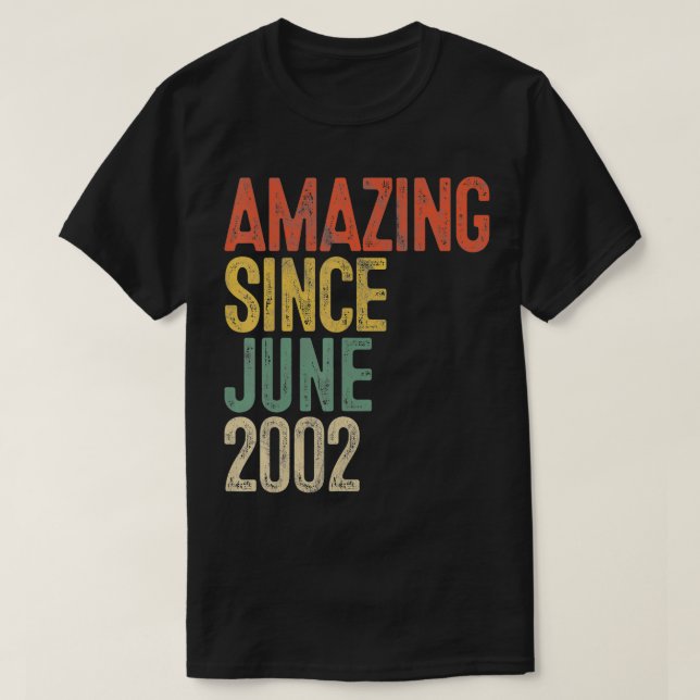 Amazing Since June 2002 19th Birthday 19 Year Old  T-Shirt (Design Front)