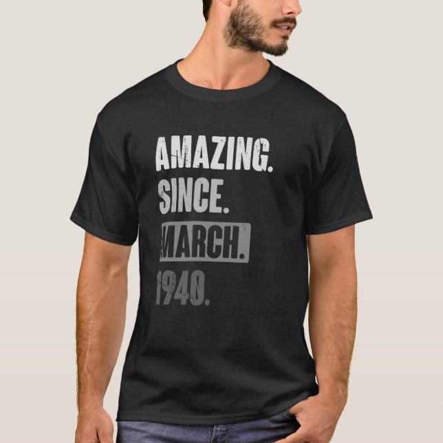 Amazing Since March 1940   Birthday 83rd Decoratio T-Shirt (Front)