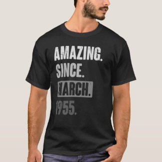 Amazing Since March 1955 Birthday 68th Decoratio T-Shirt