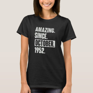 Amazing Since October 1952 70 Year Old 70th Birth T-Shirt